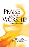 Praise and Worship - Sharon Daugherty - 9781943361632