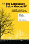 The Landscape Below Ground IV - Gary Watson ; Jason Miesbauer ; Justin Morgenroth ; Bryant Scharenbroch - 9781943378074