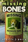 Missing Bones - PERRY,  Phyllis J. - 9781943431342
