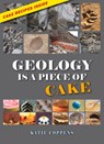 Geology Is a Piece of Cake - Katie Coppens - 9781943431465