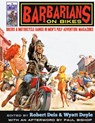 Barbarians on Bikes - Robert (US Air Force United States Foreign Service Air Force Times Aerospace America) Deis ; Wyatt (New Texture the Stanley J Zappa Quartet Kendra Steiner Editions League of) Doyle - 9781943444144