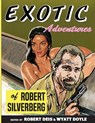 Exotic Adventures of Robert Silverberg - Robert Silverberg - 9781943444182