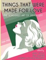 Things That Were Made for Love - Wyatt Doyle ;  Norman von Holtzendorff Hal Glatzer - 9781943444328