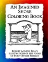 An Imagined Shore: Robert Anning Bell's illustrations of the poems of Percy Bysshe Shelley - Frankie Bow - 9781943476428