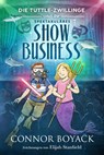 Die Tuttle-Zwillinge und ihr spektakuläres Showbusiness - Connor Boyack - 9781943521463