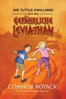 Die Tuttle-Zwillinge und der gefährliche Leviathan - Connor Boyack - 9781943521739