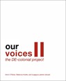 Our Voices II: The DE-colonial Project - Kevin O'Brien ; Patrick Stewart - 9781943532568