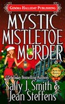 Mystic Mistletoe Murder - Sally J. Smith ; Jean Steffens - 9781943587810