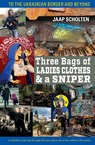Three Bags of Ladies Clothes & a Sniper - Jaap Scholten - 9781943596362