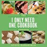 The I Only Need One Cookbook-- Cookbook - GARAGIOLA,  Steve - 9781943612345