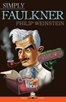Simply Faulkner - Philip (Swarthmore College) Weinstein - 9781943657070