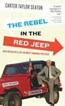 The Rebel in the Red Jeep - Carter Taylor Seaton - 9781943665617