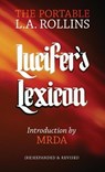 Lucifer's Lexicon: The Portable L.A. Rollins - L. a. Rollins - 9781943687176