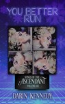 You Better Run - Darin Kennedy - 9781943748099