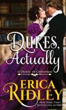 Dukes, Actually - Erica Ridley - 9781943794683