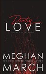 Dirty Love - Meghan March - 9781943796854
