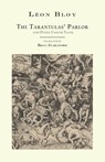 The Tarantulas' Parlor: And Other Unkind Tales - Leon Bloy - 9781943813155