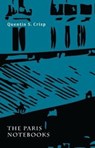 The Paris Notebooks - CRISP,  Quentin S. - 9781943813407