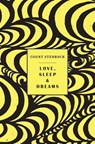 Love, Sleep & Dreams - Count Stenbock ; Eric Stenbock ; Stanislaus Stenbock - 9781943813896