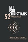 EFT For Christians: 52 Tapping Devotions - Sherrie Rice Smith R. N. - 9781943852703