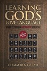 Learning God's Love Language: A Guide to Personal Hebrew Word Study - BENTORAH,  Chaim - 9781943852918