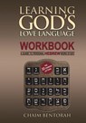 Learning God's Love Language Workbook: A Guide to Personal Hebrew Word Study - Chaim Bentorah - 9781943852932