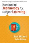 Harnessing Technology for Deeper Learning: (A Quick Guide to Educational Technology Integration and Digital Learning Spaces) - Scott McLeod - 9781943874088