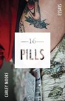 16 Pills - MOORE,  Carley - 9781943981106