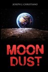 Moon Dust - Joseph J. Christiano - 9781944056605