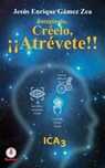 Imagínalo, Créelo, ¡¡Atrévete!! - Jesús Enrique Gámez Zea - 9781944278311