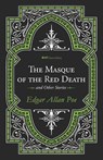 The Masque of the Red Death and Other Stories - David T. Neal - 9781944286026