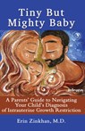 Tiny But Mighty Baby - Erin Zinkhan - 9781944297978
