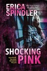 Shocking Pink - Erica Spindler - 9781944323189
