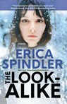 The Look-Alike - Erica Spindler - 9781944323257