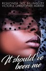 It Should've Been Me - Victoria Christopher Murray - 9781944359508
