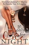 If Only For One Night - BILLINGSLEY,  ReShonda Tate - 9781944359737