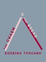 The Charm and the Dread - Rodrigo Toscano - 9781944380229