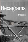 Hexagrams - Anna Blackmer - 9781944388492