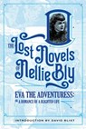 Eva The Adventuress - Nellie Bly ; David Blixt - 9781944540562