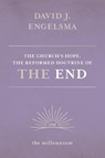 The Church's Hope - David Engelsma - 9781944555672