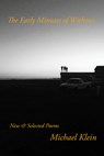 The Early Minutes of Without: New & Selected Poems - KLEIN,  Michael - 9781944585655