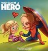 You Can Be a Hero - Robert Walker - 9781944621322