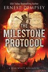 The Milestone Protocol: A Sean Wyatt Adventure - Jason Whited - 9781944647759