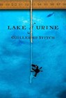 Lake of Urine - Guillermo Stitch - 9781944697969