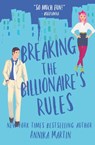 Breaking the Billionaire's Rules - Annika Martin - 9781944736101