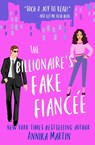 The Billionaire's Fake Fiance - Annika Martin - 9781944736156