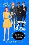 The Wrong Idea - Annika Martin - 9781944736330