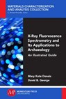 X-Ray Fluorescence Spectrometry and Its Applications to Archaeology - Mary Kate Donais ; David B. George - 9781944749293