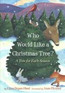 Who Would Like a Christmas Tree?: A Tree for Each Season - Ellen Obed - 9781944762834