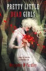 Pretty Little Dead Girls - Mercedes M Yardley - 9781944784249